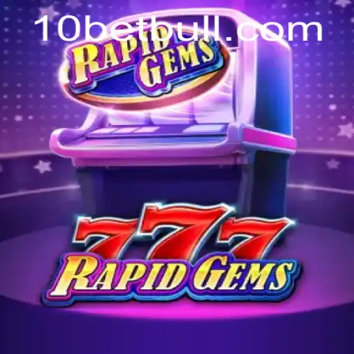 Descubra o Fascinante Mundo de RapidGems777 e sua Parceria com 10bet