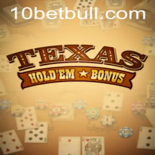 Explore o Fascinante Mundo do Texas Hold'em Bonus com 10bet